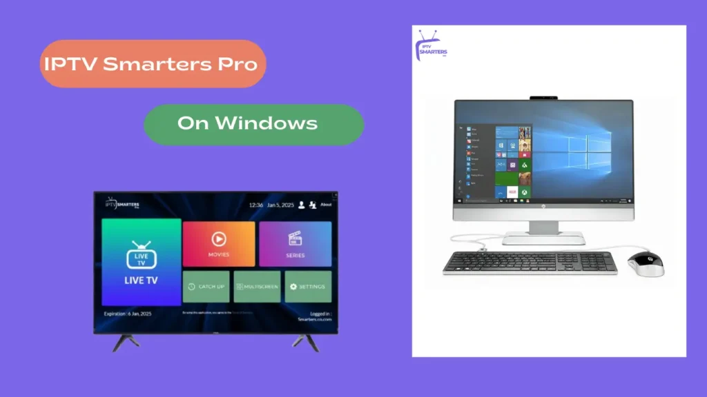 Windows: How to Install the Best IPTV Smarters Pro 2025