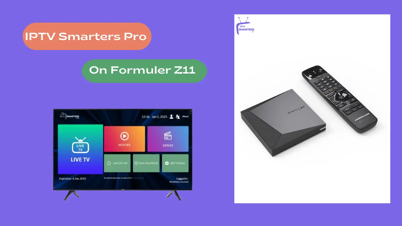 how to install iptv smarters pro on Formuler Z11