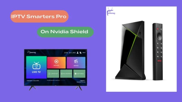 How to Install IPTV Smarters On Nvidia Shield