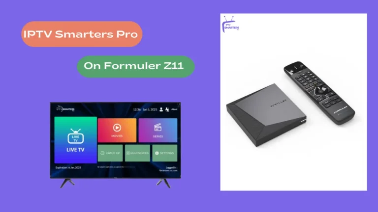 how to install iptv smarters pro on Formuler Z11